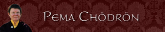 Pema Chodron
